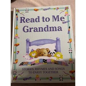 Read to Me Grandma Stories Rhymes‎ and Songs Parragon 2001 Hardcover 0752540750